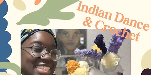 Motor Skills Workshop: South Indian Dance & Crochet 101