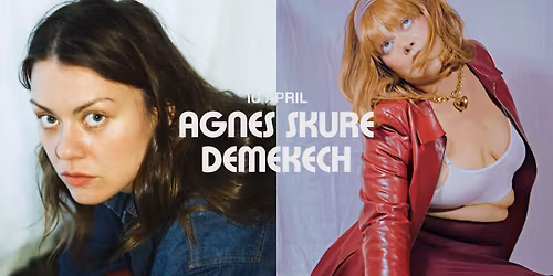 Agnes Skure + Demekech