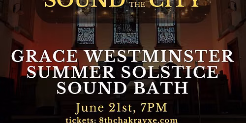 Grace-Westminster Summer Solstice Sound Bath