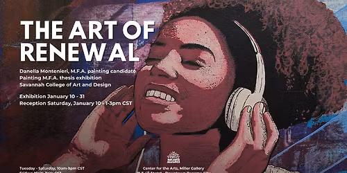 GALLERY OPENING: \u2018The Art of Renewal\u2019 | Dana Montenieri, M.F.A. painting candidate