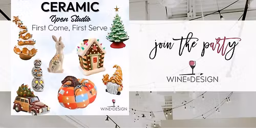 Ceramic Open Studio Night! Clear-Out Event! | Wine & Design