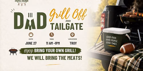 Dad Grill Off & Tailgate Event! \ud83d\udd25