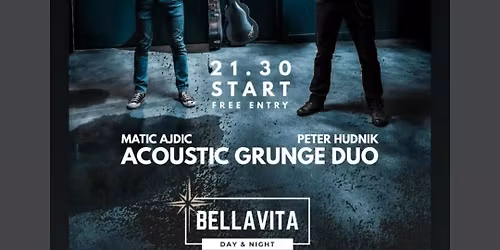 Peter Hudnik & Matic Ajdi\u010d "GRUNGE SHOW" = BELLAVITA = KOPER