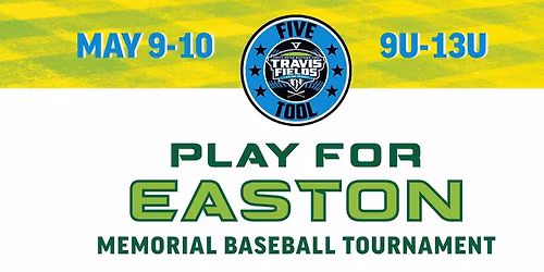 Play for Easton Memorial Baseball Tournament