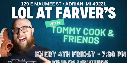 4th Friday Comedy Night: LOL at Farver's with Tommy Cook & Friends