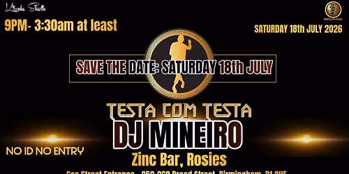 \u2605TestaComTesta\u2605SAT 18th July 2026\u2605Zinc Bar\u2605Dj Mineiro\u2605James Kizomba Shaolin