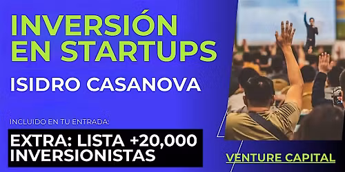 Evento emprendedores Startup: Conecta con inversionistas de Isidro Casanova y el mundo