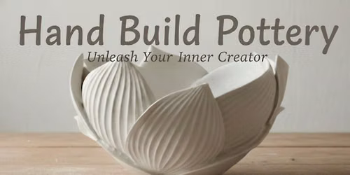 Hand Build Pottery