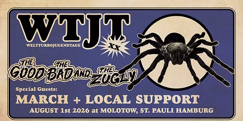 WTJT **: w.\/ THE GOOD THE BAD AND THE ZUGLY, MARCH, LOCAL SUPPORT
