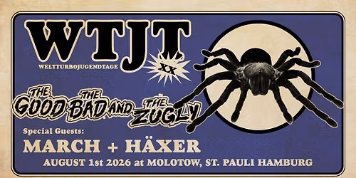WTJT **: w.\/ THE GOOD THE BAD AND THE ZUGLY, MARCH, H\u00c4XER