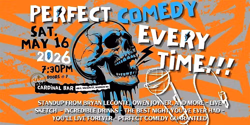 Perfect Comedy Every Time!!! - Standup, Sketch, & More