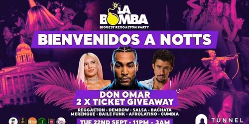 LA BOMBA | BIENVENIDOS A NOTTS | SORTEO 2 x TICKETS TO SEE DON OMAR LIVE