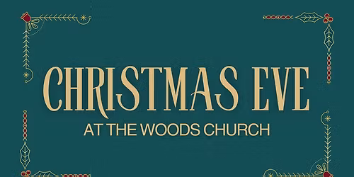 Christmas Eve at The Woods Church