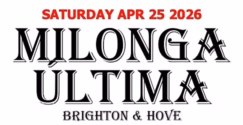 Milonga \u00daltima Traditional,  April Edition, Ralli Hall Ballroom, Brighton & Hove (Sat Apr 25 2026)