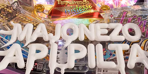 Tarpu\u0161ven\u010dio tristesse | 8\u00e8me \u00e9dition! MAJONEZO APIPILTA | KULT\u016aROJE