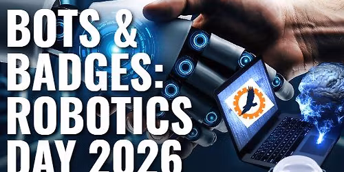 Bots & Badges: Robotics Day 2026