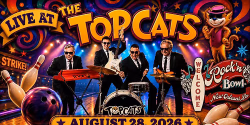 The Topcats Return to Rock'n' Bowl