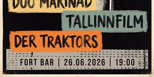 Duo Marinad | Tallinnfilm | Der Traktors | FORT BAR | 26.06.2026