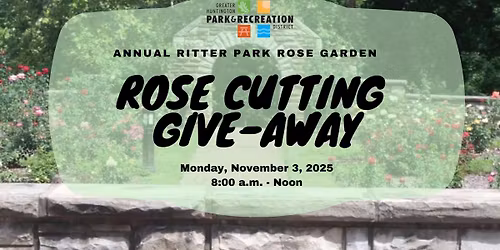 ANNUAL RITTER PARK ROSE GARDEN ROSE CUTTING GIVE-AWAY