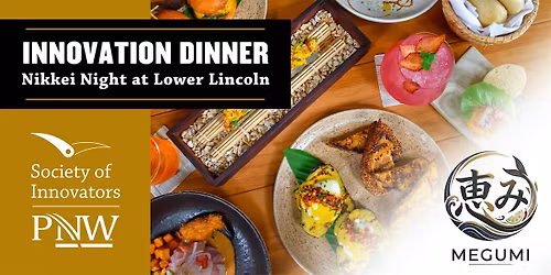 Innovation Dinner: Nikkei Night at Lower Lincoln