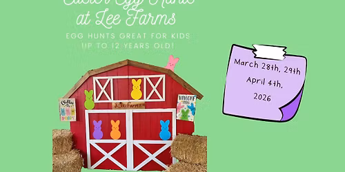 Lee Farms Easter Egg Hunts 2026