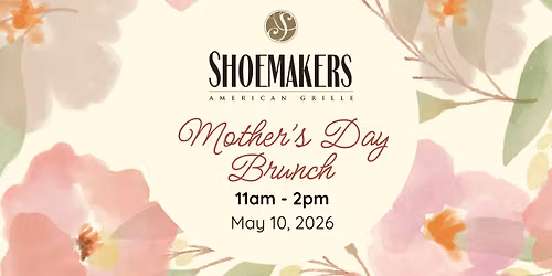 Mother's Day Brunch at Shoemakers