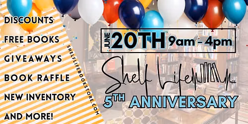 Shelf Life 5th Anniversary
