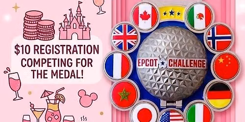 Epcot Challenge - Girl\u2019s Trip
