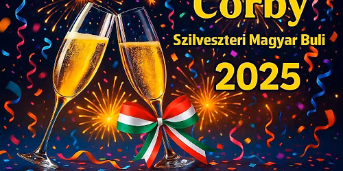 Corby Szilveszteri Magyar Buli 2025