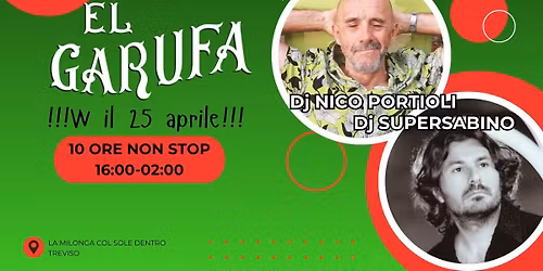 25.4 El Garufa: La 10 ORE NON STOP! Dj SuperSabino & Nico Portioli