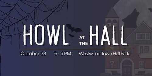HOWL AT THE HALL - Family-Friendly Halloween Fun!