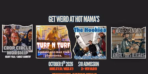 Turf N Turf, The Mookies, Crop Circle Worship, and Mikee Strongmen - LIVE! @ Hot Mama's Canteen