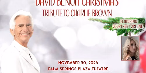 David Benoit - Christmas Tribute to Charlie Brown at Plaza Theatre - Palm Springs