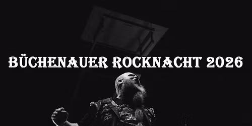 B\u00fcchenauer Rocknacht 2026