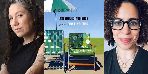 Erika Meitner: Assembled Audience \u2013 in Conversation with Kiki Petrosino