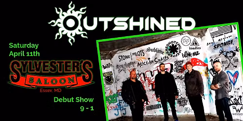 Outshined at Sylvester's Saloon 9pm