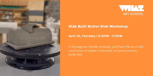 Slab Built Butter Dish Workshop