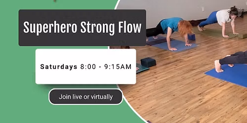 Superhero Strong Flow Live + Virtual \ud83e\uddd8