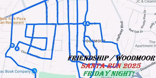 FRIENDSHIP \/ WOODMOOR SANTA RUN 2025