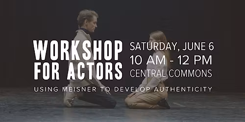 Acting Workshop: Meisner