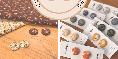 Cute As A Button Workshop - Fabric Button Earrings