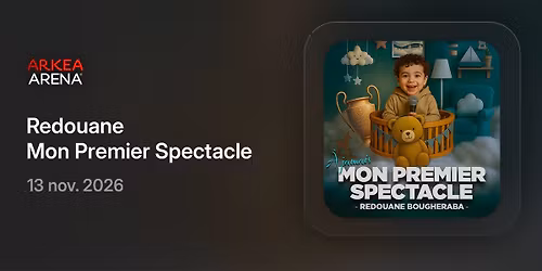 Redouane Bougheraba - Mon Premier Spectacle - 13 Novembre 2026
