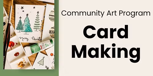 Community Art Program: Holiday Card Making