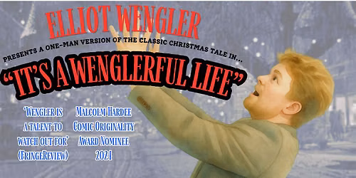 Elliot Wengler: It's A WenglerFul Life (Work in Progress)