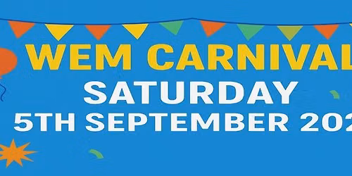 Wem Carnival 2026! — SY4 5AP Wem, United Kingdom