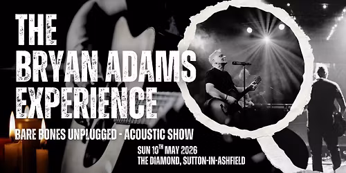 THE BRYAN ADAMS EXPERIENCE BARE BONES UNPLUGGED 