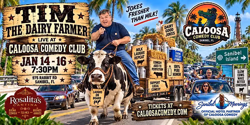 Caloosa Comedy Nights with Tim the Dairy Farmer