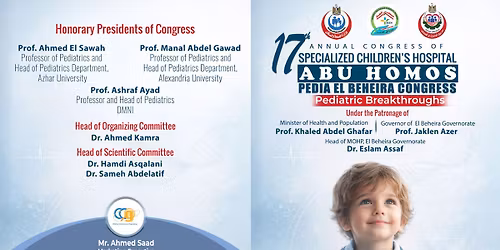 17th ANNUAL CONGRESS OF SPECIALIZED CHILDREN\u2019S HOSPITAL  ABU HOMOS PEDIA EL BEHEIRA CONGRESS