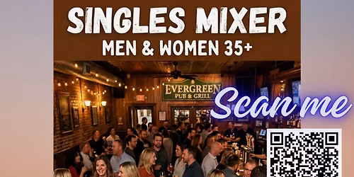 Evergreen Pub Singles Mixer! Sat, May 16th @5:30!