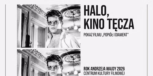 HALO, KINO T\u0118CZA! Pokaz filmu \u201ePopi\u00f3\u0142 i Diament"
